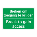 Breken om toegang te krijgen - Break to gain access
