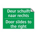 Deur schuift naar rechts - Door slides to the right