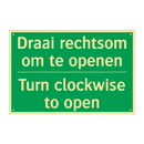 Draai rechtsom om te openen - Turn clockwise to open