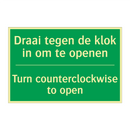 Draai tegen de klok in om te openen /.../ - Turn counterclockwise to /.../
