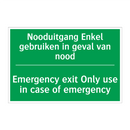 Nooduitgang Enkel gebruiken in /.../ - Emergency exit Only use in /.../