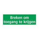 Breken om toegang te krijgen & Breken om toegang te krijgen & Breken om toegang te krijgen