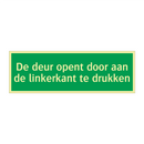De deur opent door aan de linkerkant te drukken & De deur opent door aan de linkerkant te drukken