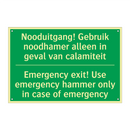 Nooduitgang! Gebruik noodhamer /.../ - Emergency exit! Use emergency /.../