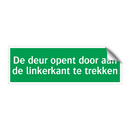 De deur opent door aan de linkerkant te trekken & De deur opent door aan de linkerkant te trekken