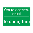 Om te openen, draai - To open, turn & Om te openen, draai - To open, turn