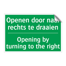 Openen door naar rechts te draaien /.../ - Opening by turning to the /.../