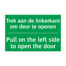 Trek aan de linkerkant om deur /.../ - Pull on the left side to /.../