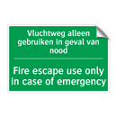 Vluchtweg alleen gebruiken in /.../ - Fire escape use only in case /.../