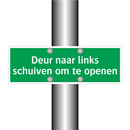 Deur naar links schuiven om te openen & Deur naar links schuiven om te openen