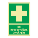 Bij noodgevallen, breek glas & Bij noodgevallen, breek glas & Bij noodgevallen, breek glas
