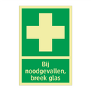 Bij noodgevallen, breek glas & Bij noodgevallen, breek glas & Bij noodgevallen, breek glas