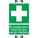 Bij noodgevallen, breek het glas aan de linkerkant