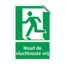 Houd de vluchtroute vrij & Houd de vluchtroute vrij & Houd de vluchtroute vrij