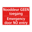 Nooddeur GEEN toegang - Emergency door NO entry