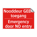 Nooddeur GEEN toegang - Emergency door NO entry