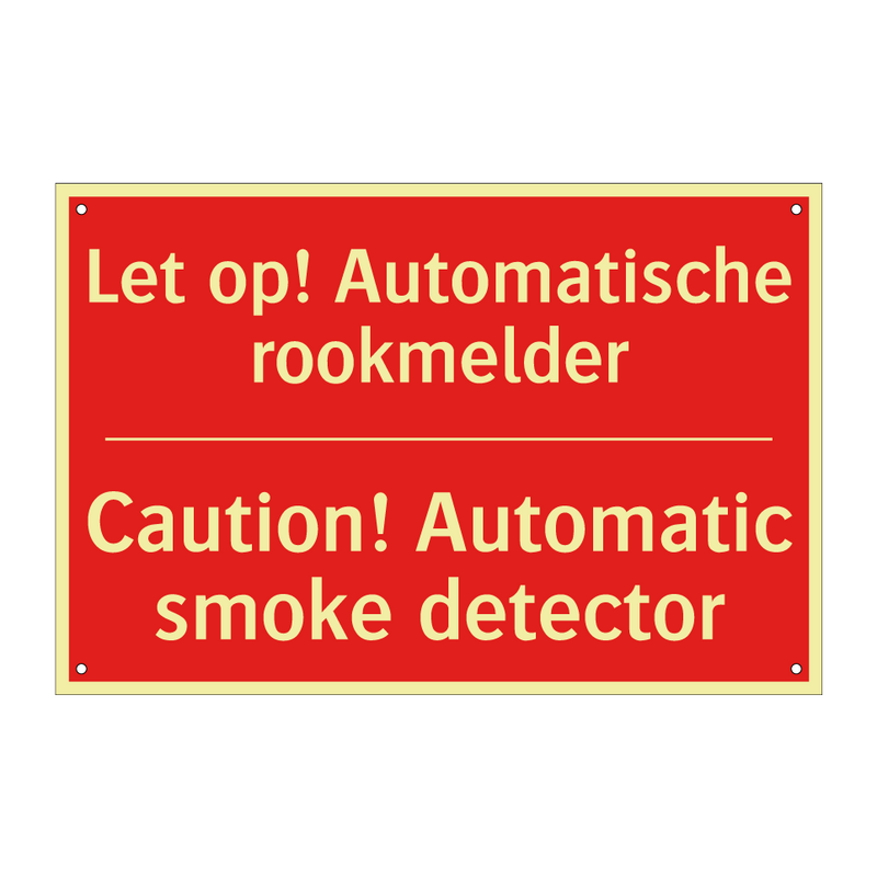 Let op! Automatische rookmelder - Caution! Automatic smoke detector