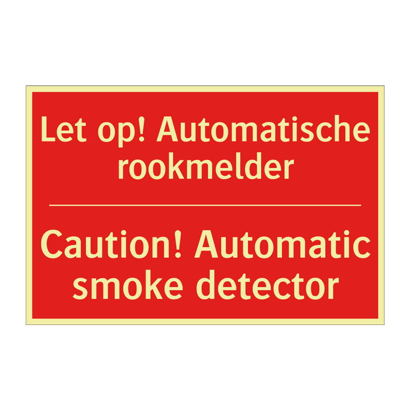 Let op! Automatische rookmelder - Caution! Automatic smoke detector