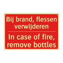Bij brand, flessen verwijderen - In case of fire, remove bottles