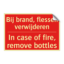 Bij brand, flessen verwijderen - In case of fire, remove bottles