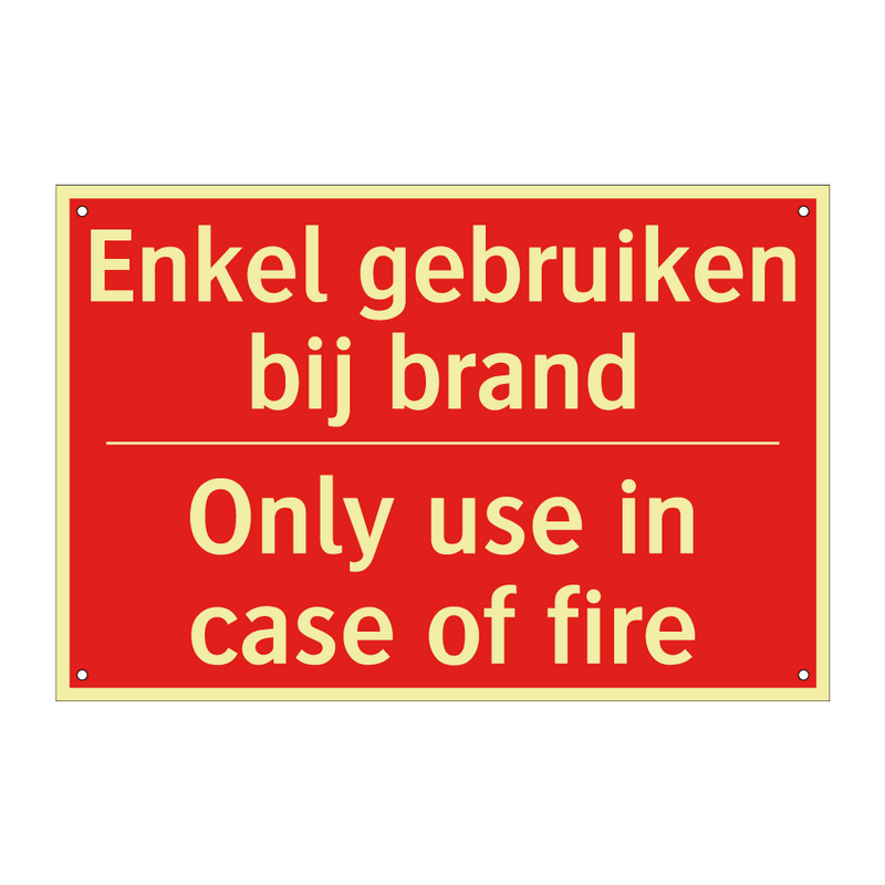Enkel gebruiken bij brand - Only use in case of fire