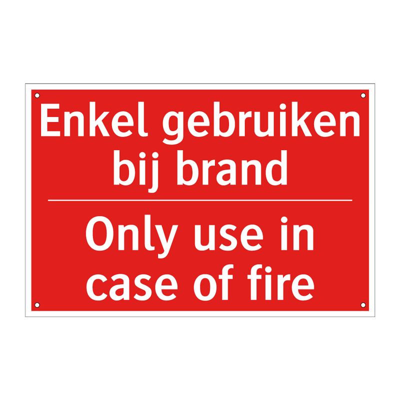 Enkel gebruiken bij brand - Only use in case of fire