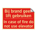 Bij brand geen lift gebruiken - In case of fire do not use elevator