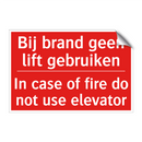 Bij brand geen lift gebruiken - In case of fire do not use elevator