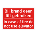 Bij brand geen lift gebruiken - In case of fire do not use elevator