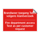 Brandweer toegang Tekst volgens klantverzoek /.../ - Fire department access Text as per customer /.../