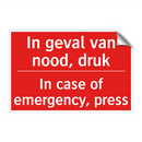 In geval van nood, druk - In case of emergency, press