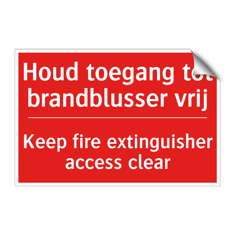 Houd toegang tot brandblusser vrij - Keep fire extinguisher access clear