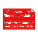 Rookventilatie Niet de luik sluiten - Smoke ventilation Do not close the hatch