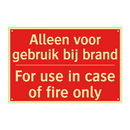 Alleen voor gebruik bij brand - For use in case of fire only