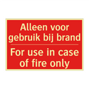 Alleen voor gebruik bij brand - For use in case of fire only