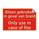 Alleen gebruiken in geval van brand - Only use in case of fire