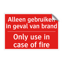 Alleen gebruiken in geval van brand - Only use in case of fire