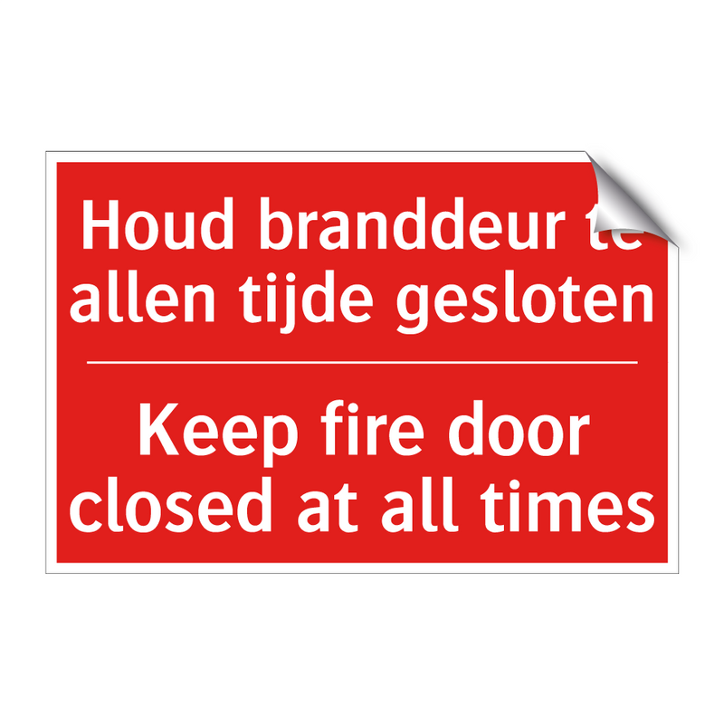 Houd branddeur te allen tijde gesloten - Keep fire door closed at all times