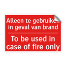 Alleen te gebruiken in geval van brand - To be used in case of fire only