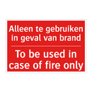 Alleen te gebruiken in geval van brand - To be used in case of fire only