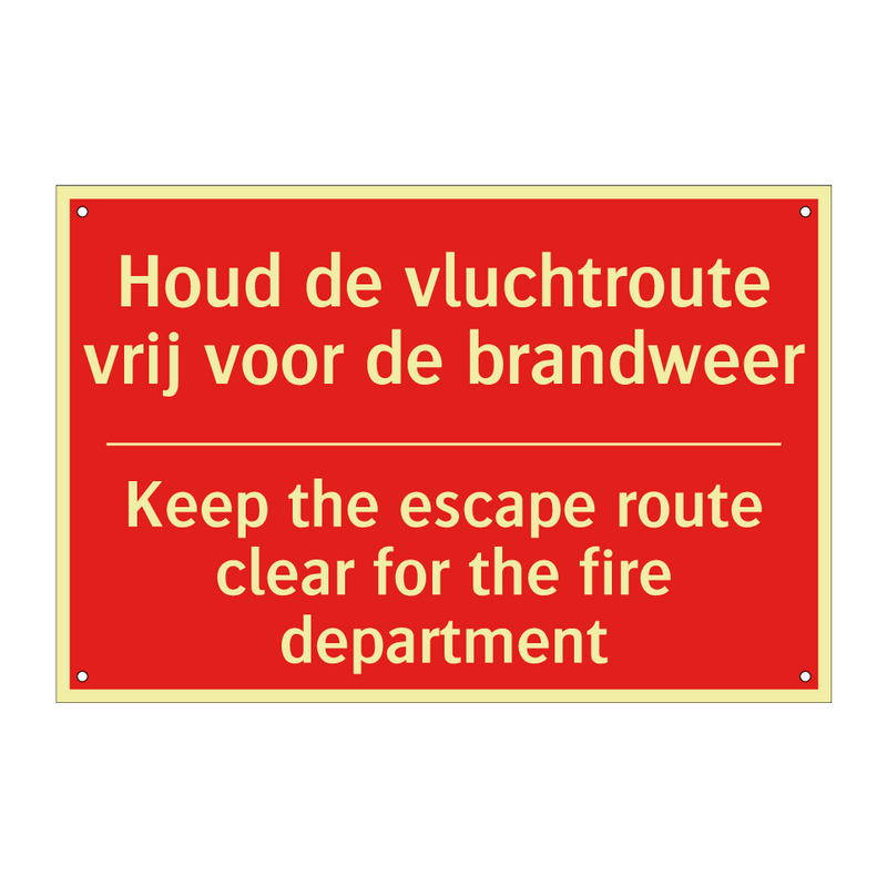 Houd de vluchtroute vrij voor de brandweer /.../ - Keep the escape route clear for the fire /.../