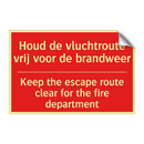 Houd de vluchtroute vrij voor de brandweer /.../ - Keep the escape route clear for the fire /.../