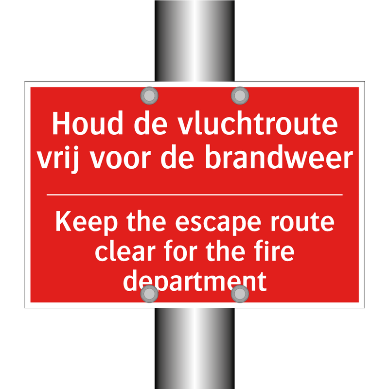 Houd de vluchtroute vrij voor de brandweer /.../ - Keep the escape route clear for the fire /.../