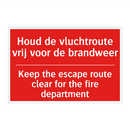Houd de vluchtroute vrij voor de brandweer /.../ - Keep the escape route clear for the fire /.../