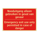 Nooduitgang alleen gebruiken in geval van /.../ - Emergency exit use only permitted in case /.../