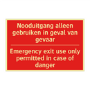 Nooduitgang alleen gebruiken in geval van /.../ - Emergency exit use only permitted in case /.../