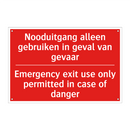 Nooduitgang alleen gebruiken in geval van /.../ - Emergency exit use only permitted in case /.../
