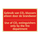 Gebruik van CO₂-blussers alleen door de /.../ - Use of CO₂ extinguishers only by the fire /.../