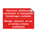 Klemmen, blokkeren, vastbinden of soortgelijke /.../ - Wedge, obstruct, tie up, or similar actions /.../