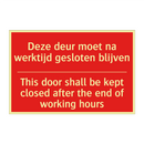 Deze deur moet na werktijd gesloten blijven /.../ - This door shall be kept closed after the /.../